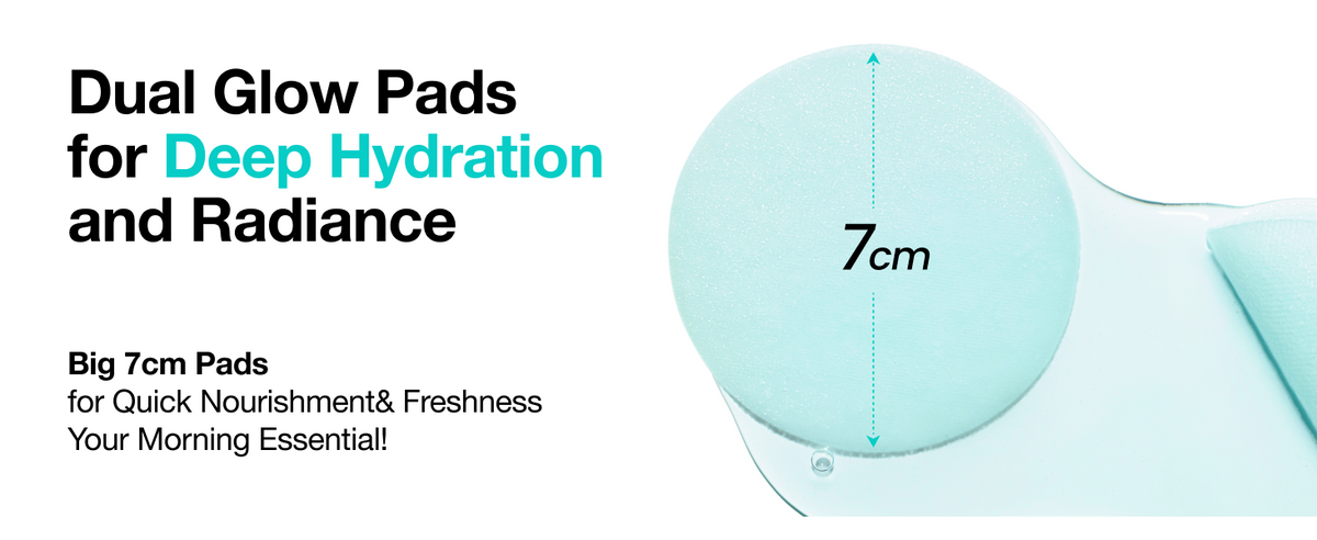 Dual Glow Pads for deep hydration and radiance, big 7 cm pads